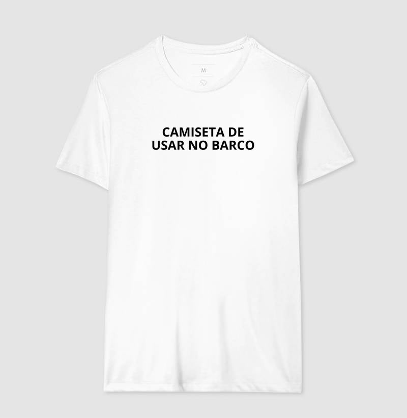 Camiseta de usar no barco