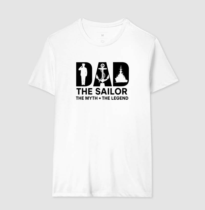 Camiseta Dad The Sailor The Myth The Legend - Dia dos Pais