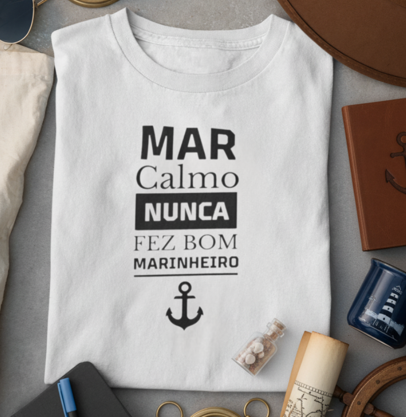Mar calmo nunca fez bom marinheiro
