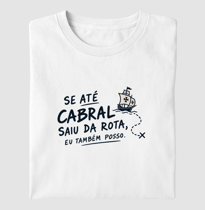 Se até cabral saiu da rota