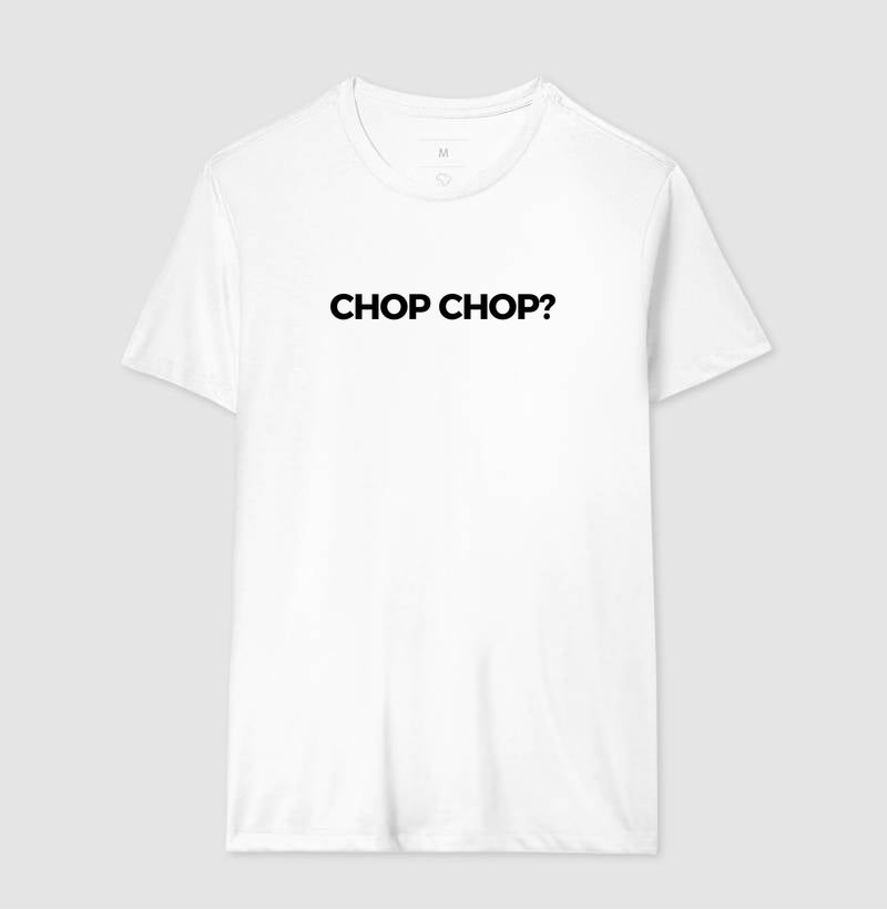 Chop Chop?