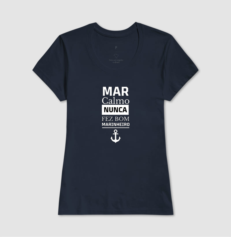 Mar calmo nunca fez bom marinheiro