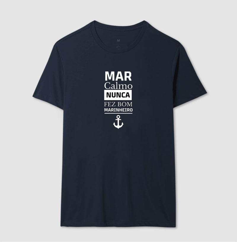 Mar calmo nunca fez bom marinheiro