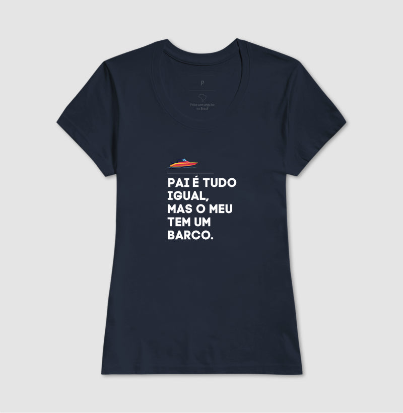 Pai é tudo igual mas o meu tem um barco