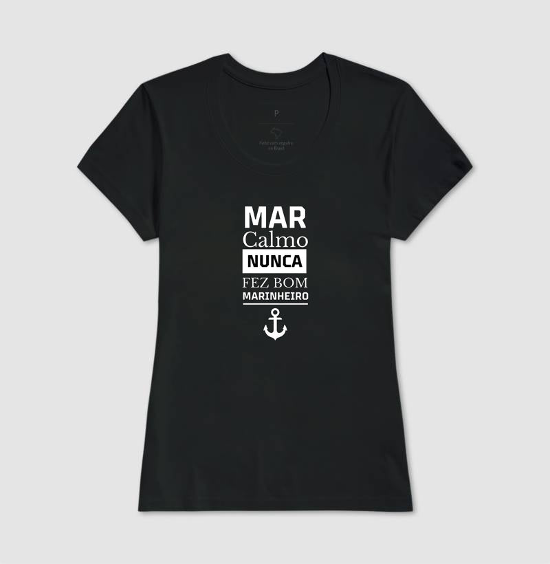 Mar calmo nunca fez bom marinheiro