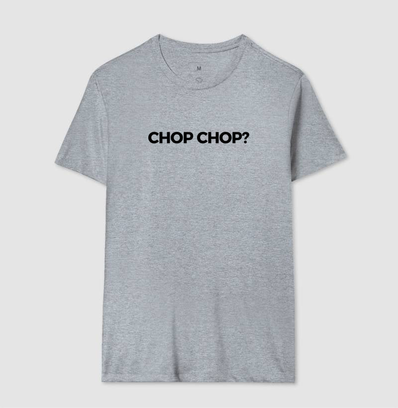 Chop Chop?