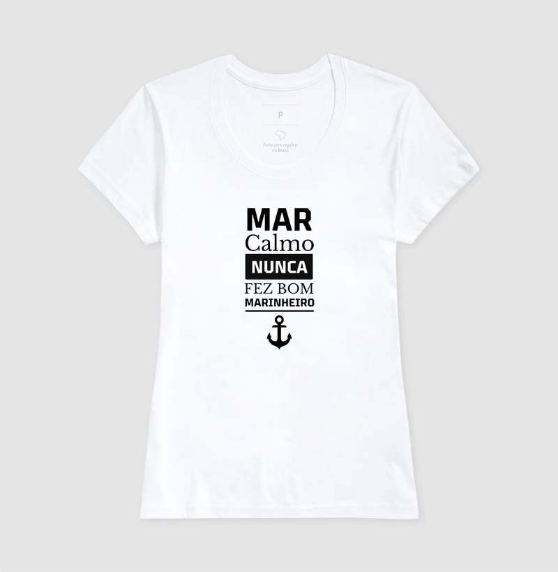 Mar calmo nunca fez bom marinheiro