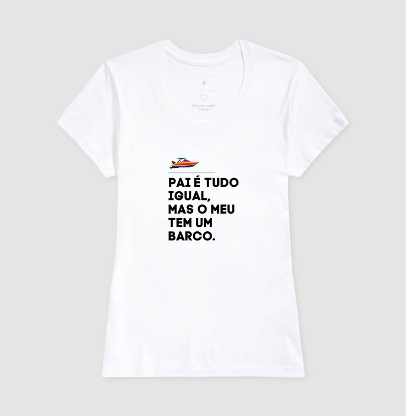 Pai é tudo igual mas o meu tem um barco