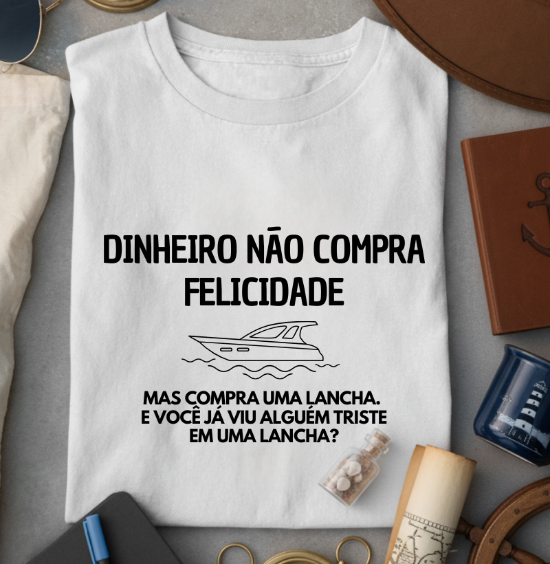Dinheiro não compra felicidade, compra uma lancha