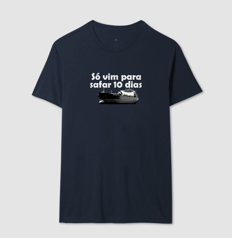 Só vim para safar 10 dias tanker