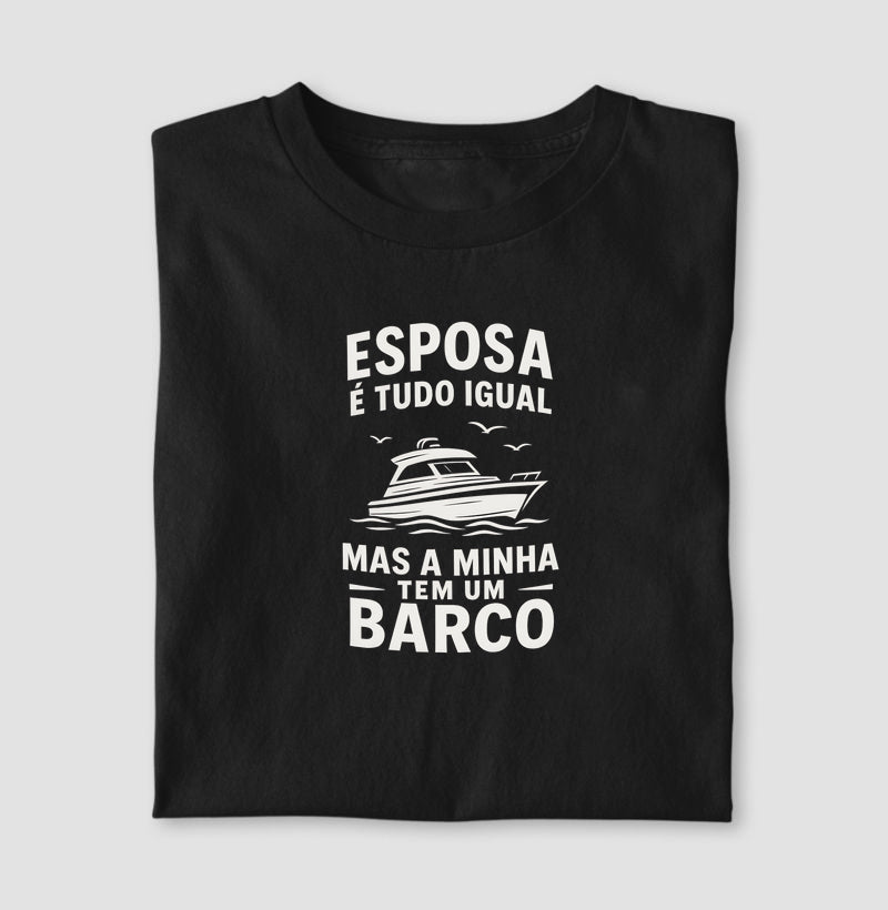 Esposa é tudo igual, mas a minha tem um barco