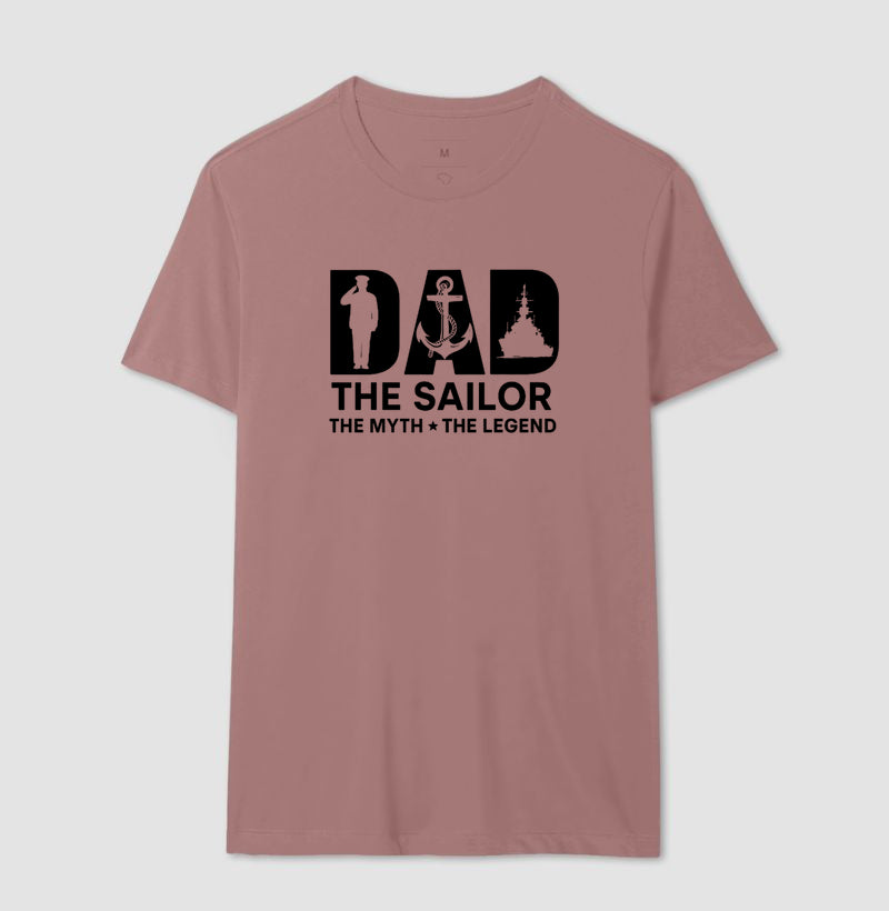 Camiseta Dad The Sailor The Myth The Legend - Dia dos Pais